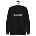 “Make Venezuela De Pinga Again” premium sweatshirt in black, front view — Venezuelan political humor #color_black