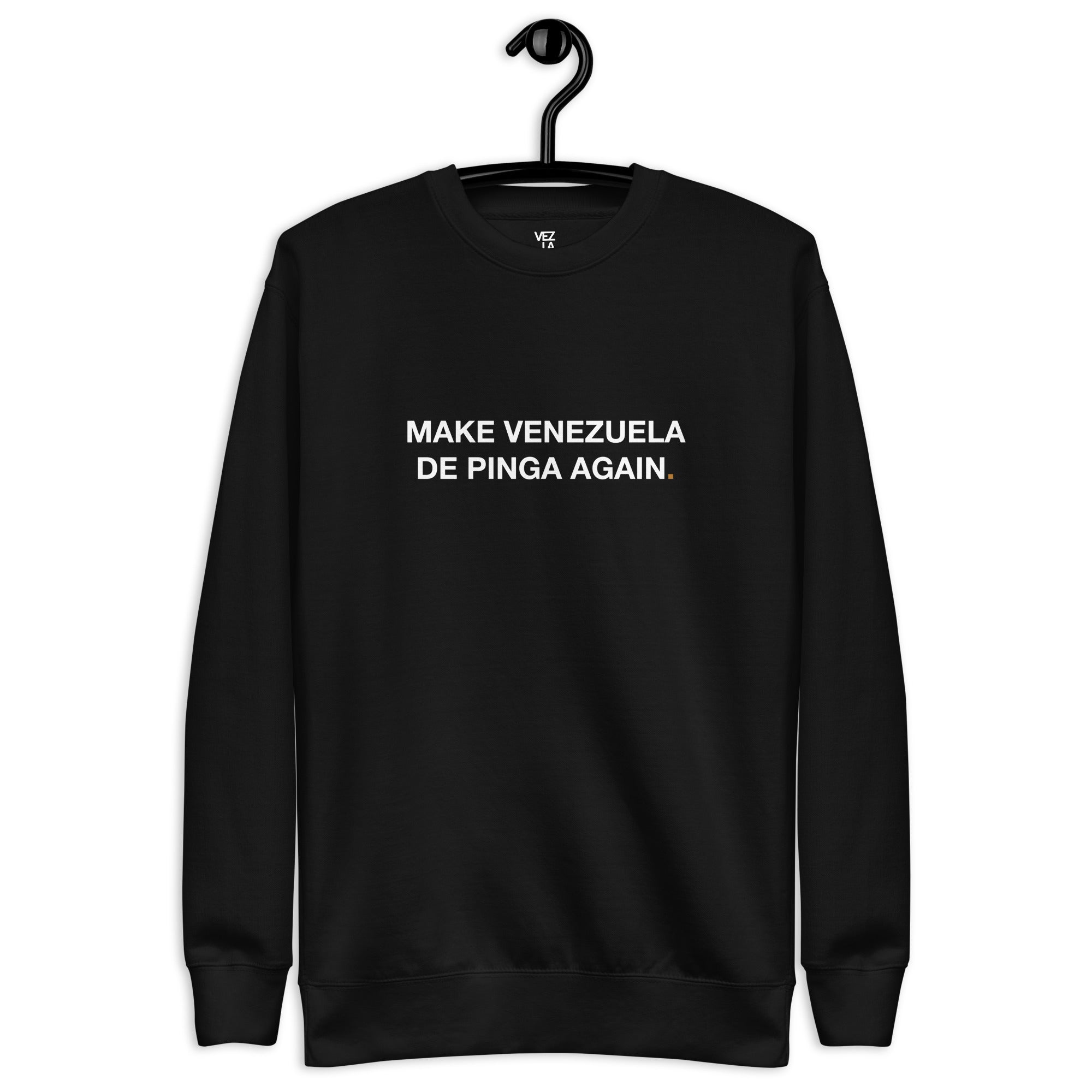 “Make Venezuela De Pinga Again” premium sweatshirt in black, front view — Venezuelan political humor #color_black