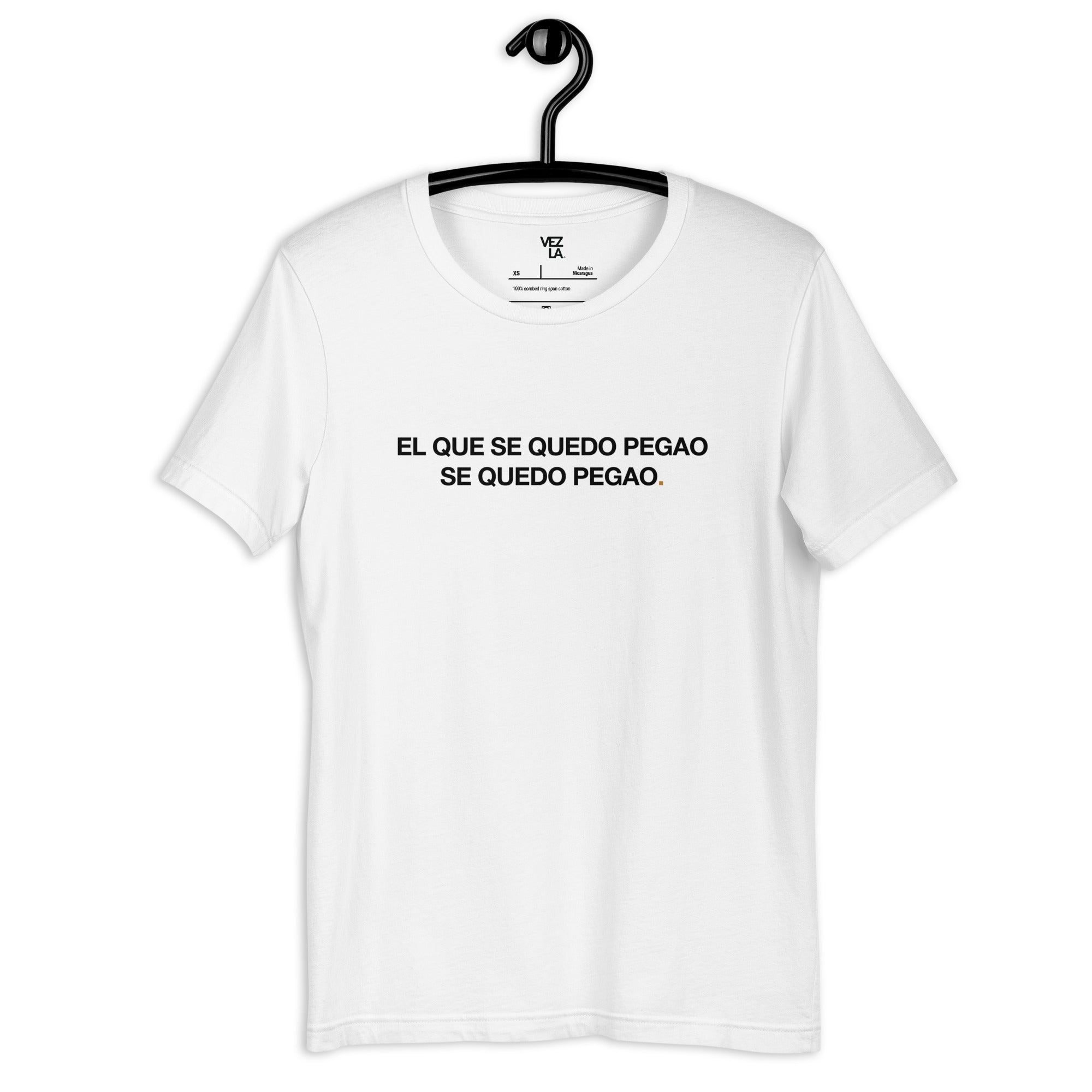 “El Que Se Quedo Pegao” t-shirt in white, front view — Venezuelan t-shirt #color_white